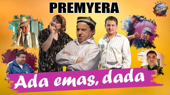 ADA EMAS, DADA – O’zbek film (2007)