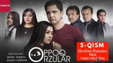 OPPOQ ORZULAR - Milliy kino (1-qism)