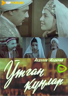 O'tgan Kunlar Uzbek film