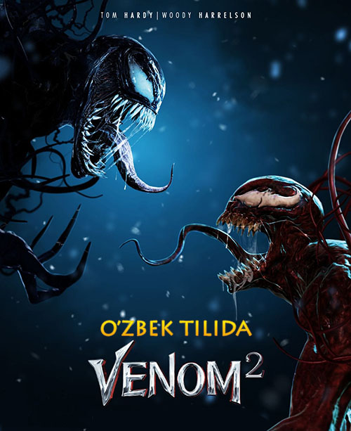 ВЕНОМ-2 | VENOM-2 (O'ZBEK TILIDA) 2021 PREMYERA