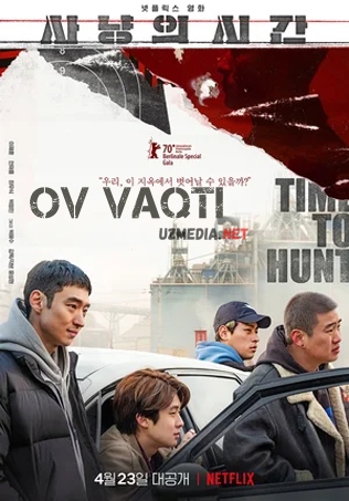Ov vaqti / Ovchilik vaqti Koreya filmi 2020 Uzbek tilida