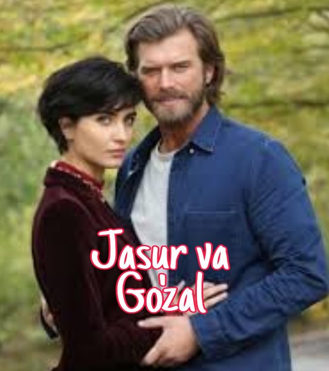 Jasur va Go'zal turk seriali o'zbek tilida barcha qismlari 1-60