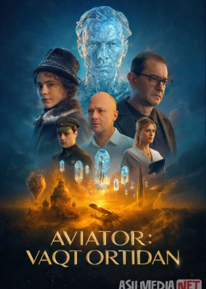 Aviator: Vaqt ortidan (2025) Uzbek tilida