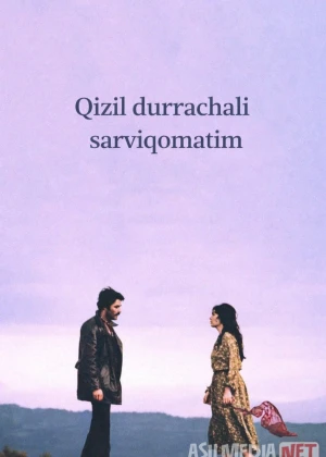 Qizil durrachali sarviqomatim (1977) Uzbek tilida
