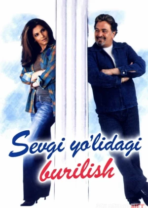Sevgi yo'lidagi burilish (2005) Uzbek tilida